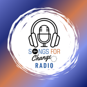 The Cover for Songs For Change Radio - our logo on an orange blue gradient background